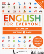 ENGLISH FOR EVERYONE. LIVELLO 2° BASE. IL CORSO -HARDING RACHEL; BOWEN TIM; BARDUHN SUSAN