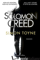 SOLOMON CREED. EDIZ. ITALIANA -TOYNE SIMON
