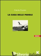 CASA DELLE PAROLE (LA) -COULON CECILE