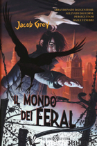 MONDO DEI FERAL (IL) -GREY JACOB
