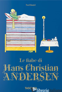FIABE DI HANS CHRISTIAN ANDERSEN (LE) - ANDERSEN HANS CHRISTIAN; DANIEL N. (CUR.)