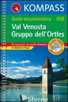 GUIDA TURISTICA N. 958. ITALIA. VAL VENOSTA - FOGER MANFRED