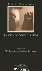 CASA DE BERNARDA ALBA (LA) - GARCIA LORCA FEDERICO