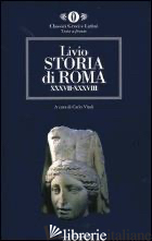 STORIA DI ROMA. LIBRI XXXVII-XXXVIII. TESTO LATINO A FRONTE - LIVIO TITO; VITALI C. (CUR.)