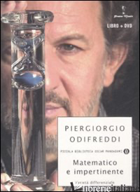 MATEMATICO E IMPERTINENTE. VARIETA' DIFFERENZIALE. CON DVD - ODIFREDDI PIERGIORGIO