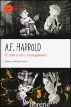 MIO AMICO IMMAGINARIO (IL) - HARROLD A. F.