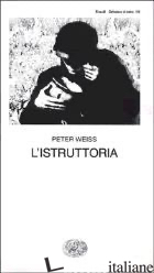 ISTRUTTORIA. ORATORIO IN UNDICI CANTI (L') - WEISS PETER