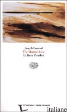 SHADOW-LINE-LA LINEA D'OMBRA (THE) - CONRAD JOSEPH; MARENCO F. (CUR.)