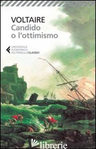 CANDIDO O L'OTTIMISMO - VOLTAIRE; GARGANTINI S. (CUR.)