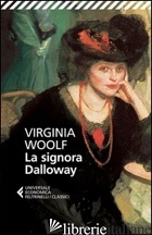 SIGNORA DALLOWAY (LA) - WOOLF VIRGINIA; FUSINI N. (CUR.)