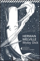 MOBY DICK - MELVILLE HERMAN; CENI A. (CUR.)