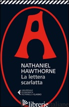 LETTERA SCARLATTA (LA) - HAWTHORNE NATHANIEL; TERRINONI E. (CUR.)