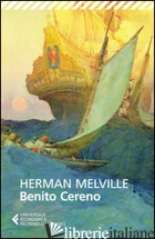 BENITO CERENO - MELVILLE HERMAN; MUSSAPI R. (CUR.)
