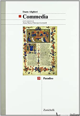 COMMEDIA. PARADISO - ALIGHIERI DANTE; CHIAVACCI LEONARDI A. M. (CUR.)