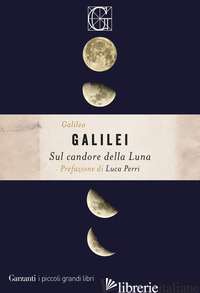 SUL CANDORE DELLA LUNA - GALILEI GALILEO