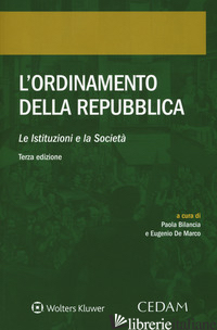 ORDINAMENTO DELLA REPUBBLICA. LE ISTITUZIONI E LA SOCIETA' (L') - BILANCIA P. (CUR.); DE MARCO E. (CUR.)