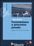 FEMMINISMO E PROCESSO PENALE - BOIANO ILARIA