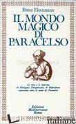 MONDO MAGICO DI PARACELSO (IL) - HARTMANN FRANZ