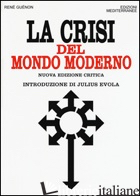 CRISI DEL MONDO MODERNO (LA) - GUENON RENE'