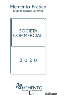 MEMENTO PRATICO SOCIETA' COMMERCIALI 2020 - MEMENTO