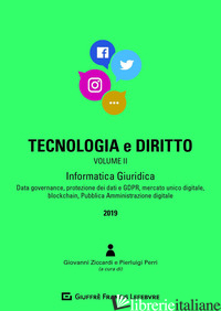 TECNOLOGIA E DIRITTO. VOL. 2: INFORMATICA GIURIDICA - ZICCARDI G. (CUR.); PERRI P. (CUR.)