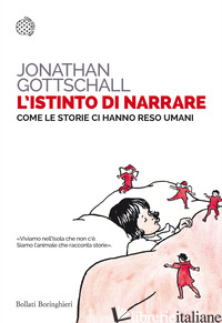 ISTINTO DI NARRARE. COME LE STORIE CI HANNO RESO UMANI (L') - GOTTSCHALL JONATHAN