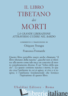 LIBRO TIBETANO DEI MORTI. LA GRANDE LIBERAZIONE ATTRAVERSO L'UDIRE NEL BARDO (IL - TRUNGPA C. (CUR.); FREMANTLE F. (CUR.)