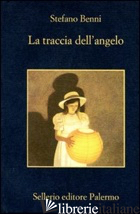 TRACCIA DELL'ANGELO (LA) - BENNI STEFANO