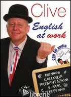 CLIVE. ENGLISH AT WORK. CON CD AUDIO - GRIFFITHS CLIVE MALCOLM