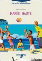 MAREE HAUTE. LIVELLO A2-B1. CON ESPANSIONE ONLINE - CERATI-DELETTRE MARIE