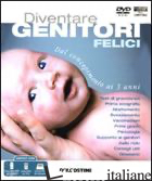 DIVENTARE GENITORI FELICI. DVD-ROM - 