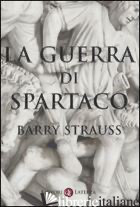 GUERRA DI SPARTACO (LA) - STRAUSS BARRY