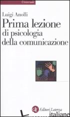 PRIMA LEZIONE DI PSICOLOGIA DELLA COMUNICAZIONE - ANOLLI LUIGI