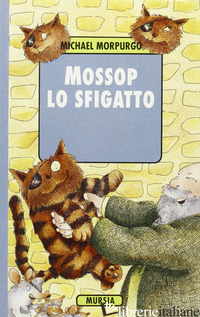 MOSSOP LO SFIGATTO - MORPURGO MICHAEL