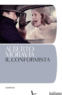 CONFORMISTA (IL) - MORAVIA ALBERTO