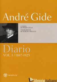 DIARIO. VOL. 1: (1887-1925) - GIDE ANDRE'; GELLI P. (CUR.)