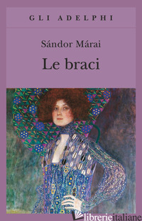 BRACI (LE) - MARAI SANDOR; D'ALESSANDRO M. (CUR.)