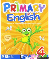 PRIMARY ENGLISH. PER LA 4ª CLASSE ELEMENTARE - AA VV