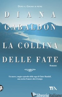 COLLINA DELLE FATE (LA) - GABALDON DIANA