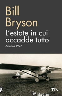 ESTATE IN CUI ACCADDE TUTTO. AMERICA 1927 (L') - BRYSON BILL