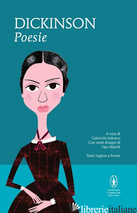POESIE. TESTO INGLESE A FRONTE - DICKINSON EMILY; SOBRINO G. (CUR.)