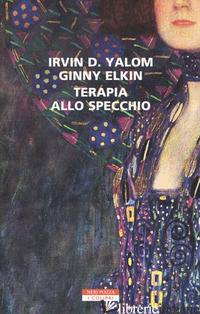 TERAPIA ALLO SPECCHIO - YALOM IRVIN D.; ELKIN GINNY