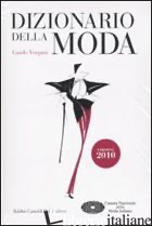 DIZIONARIO DELLA MODA 2010 - VERGANI GUIDO; MERLO B. (CUR.)