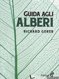 GUIDA AGLI ALBERI - GORER RICHARD