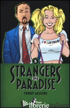 STRANGERS IN PARADISE. VOL. 5 - MOORE TERRY