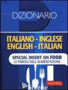 DIZIONARIO INGLESE. ITALIANO-INGLESE, INGLESE-ITALIANO. SPECIAL INSERT ON FOOD.  - INCERTI CASELLI L. (CUR.); CENNI F. (CUR.)