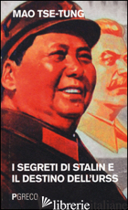 SEGRETI DI STALIN E IL DESTINO DELL'URSS (I) - MAO TSE-TUNG