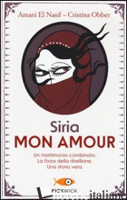 SIRIA MON AMOUR - EL NASIF AMANI; OBBER CRISTINA