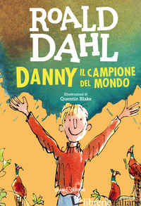 DANNY IL CAMPIONE DEL MONDO - DAHL ROALD