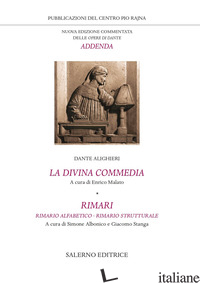 DIVINA COMMEDIA-RIMARI. RIMARIO ALFABETICO. RIMARIO STRUTTURALE (LA) - ALIGHIERI DANTE; MALATO E. (CUR.); ALBONICO S. (CUR.); STANGA G. (CUR.)